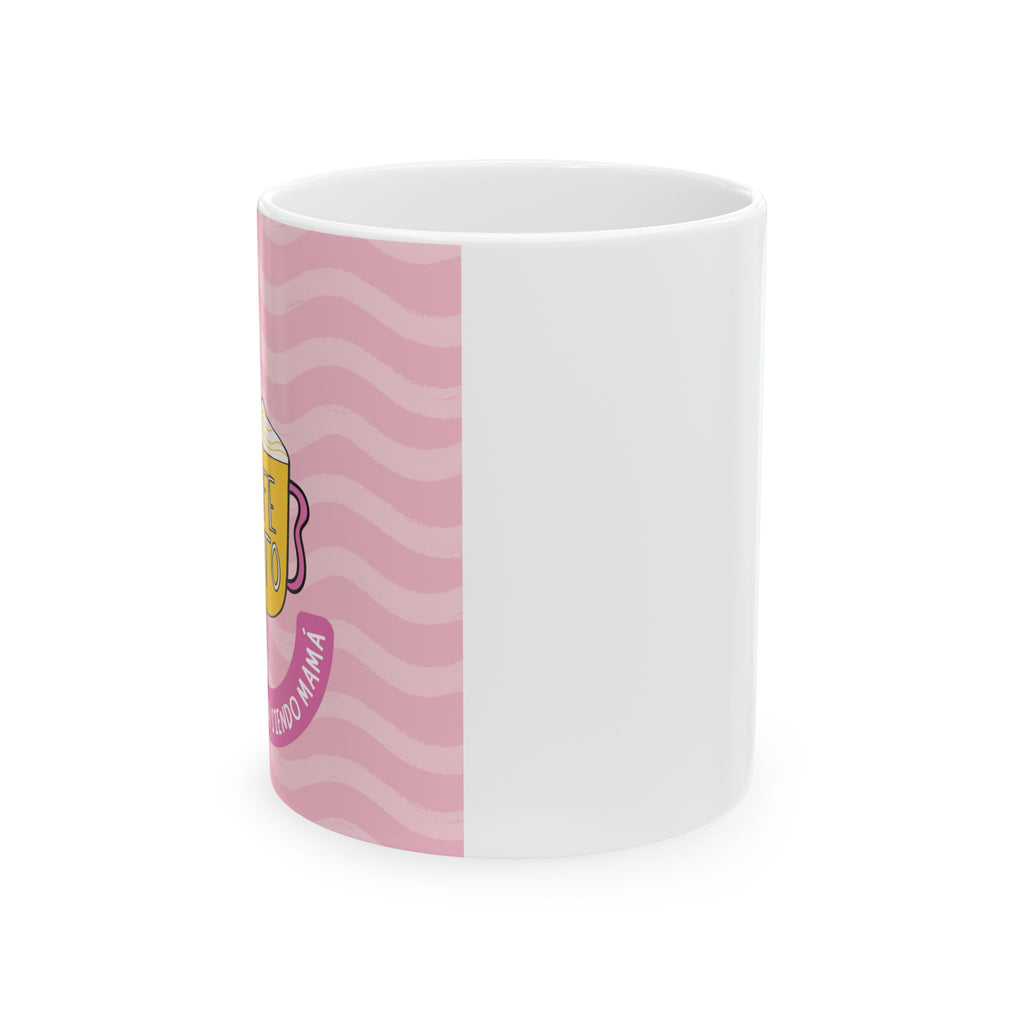 Un cafecito y a seguir siendo MAMÁ Coffe Mug