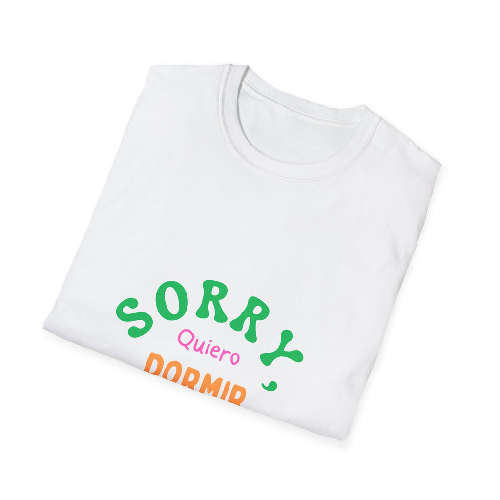 SORRY Quiero Dormir MOM T-Shirt